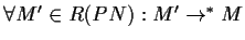 $ \forall M\rq{} \in R(PN):M\rq{}
\rightarrow^{\ast} M$