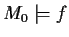 $ M_0 \models f$
