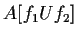 $ A[f_1 U f_2]$