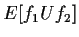 $ E[f_1 U f_2]$