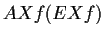 $ AX f (EX f)$